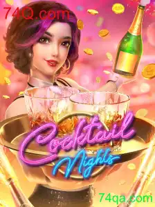 CocktailNights e 74Q.com: Explorando um Novo Universo de Entretenimento Nocturno